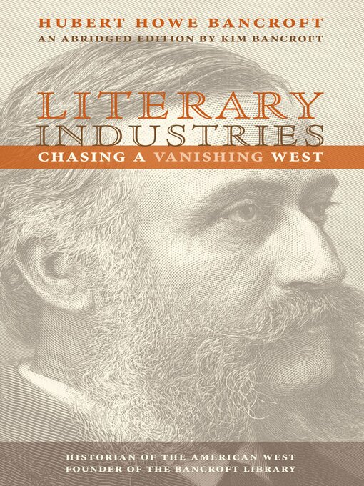 Title details for Literary Industries by Hubert Howe Bancroft - Available